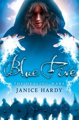 Blue Fire (The Healing Wars, Book 2) - Janice Hardy - 9780007352401