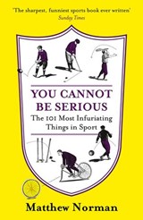 You Cannot Be Serious! - Matthew Norman - 9780007360567