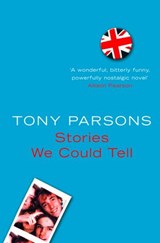 Stories We Could Tell - Tony Parsons - 9780007362936