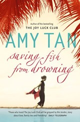 Saving Fish From Drowning - Amy Tan - 9780007368778