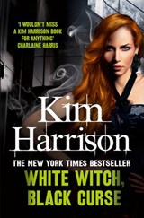 White Witch, Black Curse - Kim Harrison - 9780007372539