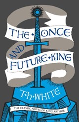 The Once and Future King - T. H. White - 9780007375561