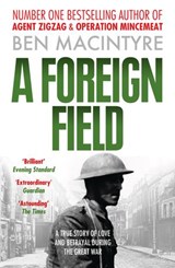 A Foreign Field (Text Only) - Ben Macintyre - 9780007378395