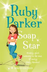 Ruby Parker: Soap Star - Rowan Coleman - 9780007379521