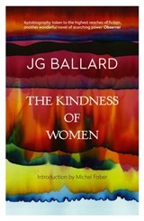 The Kindness of Women - J. G. Ballard - 9780007381166