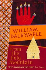 From the Holy Mountain - William Dalrymple - 9780007381326