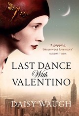 Last Dance with Valentino - Daisy Waugh - 9780007383849