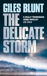 The Delicate Storm - Giles Blunt - 9780007387748