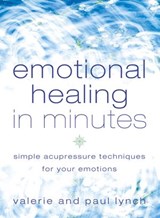 Emotional Healing in Minutes - Valerie Lynch ; Paul Lynch - 9780007388660