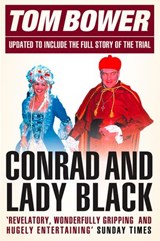 Conrad and Lady Black - Tom Bower - 9780007388868