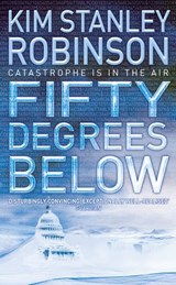 Fifty Degrees Below - Kim Stanley Robinson - 9780007405121