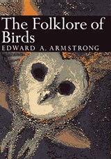 The Folklore of Birds - Edward A. Armstrong - 9780007406340