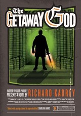 The Getaway God - Richard Kadrey - 9780007446094