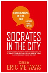 Socrates in the City - Eric Metaxas - 9780007461066