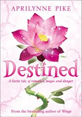 Destined - Aprilynne Pike - 9780007463787