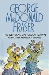 The General Danced at Dawn - George MacDonald Fraser - 9780007477029
