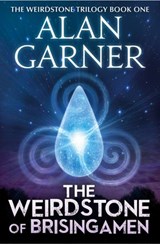 The Weirdstone of Brisingamen - Alan Garner - 9780007539062