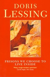 Prisons We Choose to Live Inside - Doris Lessing - 9780007544479