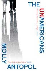 The UnAmericans - Molly Antopol - 9780007548828