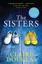 The Sisters - Claire Douglas - 9780007594429