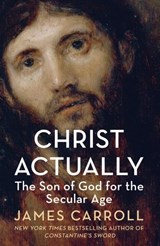 Christ Actually - James Carroll - 9780008103491