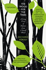 The Wood for the Trees - Richard Fortey - 9780008104672