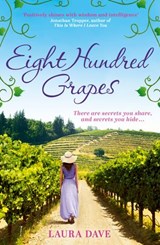Eight Hundred Grapes - Laura Dave - 9780008129378