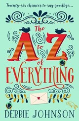 The A–Z of Everything - Debbie Johnson - 9780008150204