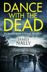 Dance With the Dead - James Nally - 9780008150884