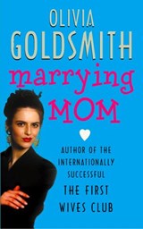 Marrying Mom - Olivia Goldsmith - 9780008154059