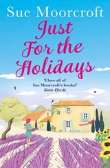 Just for the Holidays - Sue Moorcroft - 9780008175566