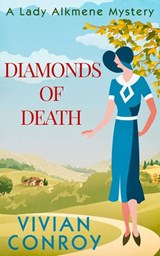 Diamonds of Death (A Lady Alkmene Cosy Mystery, Book 2) - Vivian Conroy - 9780008205171