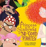 Princess Scallywag and the No-good Pirates - Mark Sperring - 9780008212988