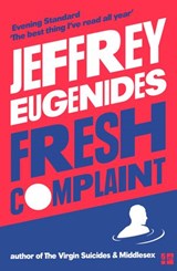 Fresh Complaint - Jeffrey Eugenides - 9780008243821