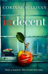 Indecent - Corinne Sullivan - 9780008244798