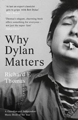 Why Dylan Matters - Richard F. Thomas - 9780008245481