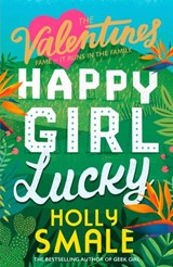 Happy Girl Lucky - Holly Smale - 9780008254155