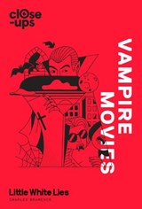 Vampire Movies - Charles Bramesco ; Little White Lies - 9780008256623