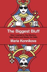 The Biggest Bluff - KONNIKOVA,  Maria - 9780008270865