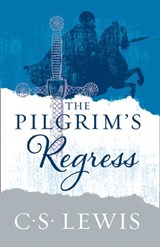 The Pilgrim’s Regress - C. S. Lewis - 9780008277918