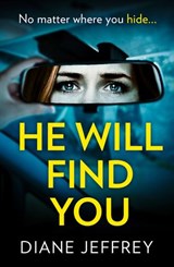 He Will Find You: A nail-biting and emotional psychological suspense - Diane Jeffrey - 9780008297602
