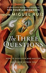 The Three Questions - Don Miguel Ruiz ; Barbara Emrys - 9780008305062