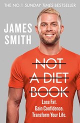 Not a Diet Book - James Smith - 9780008374303
