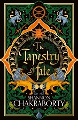 The Tapestry of Fate - Shannon Chakraborty - 9780008381400
