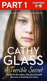 A Terrible Secret: Part 1 of 3 - Cathy Glass - 9780008405281