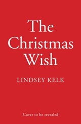 The Christmas Wish - Lindsey Kelk - 9780008407841