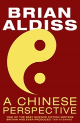 A Chinese Perspective - Brian Aldiss - 9780008412609