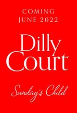 Sunday’s Child - Dilly Court - 9780008435622