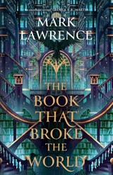The Book That Broke the World - Mark Lawrence - 9780008456764