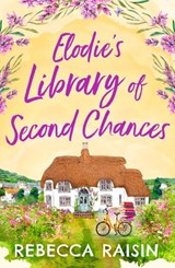 Elodie’s Library of Second Chances - Rebecca Raisin - 9780008457020
